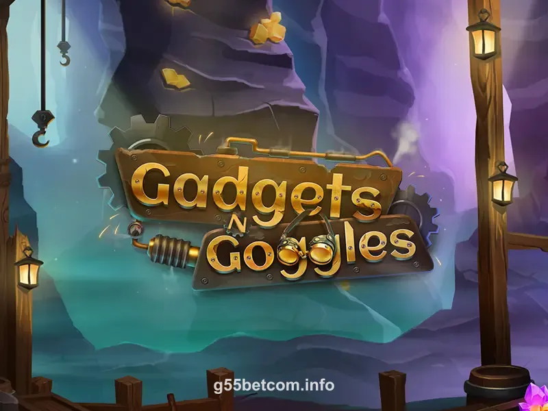 g55bet Gadgets ‘N’ Goggles slot game