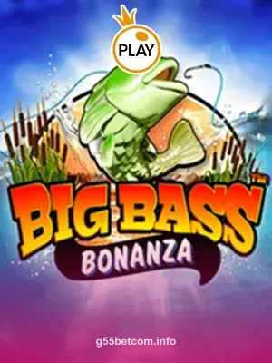 g55bet bigbassbonanza slot game